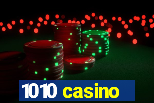 1010 casino